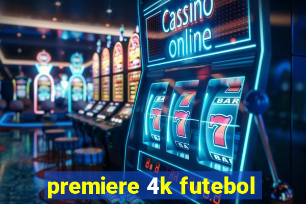 premiere 4k futebol